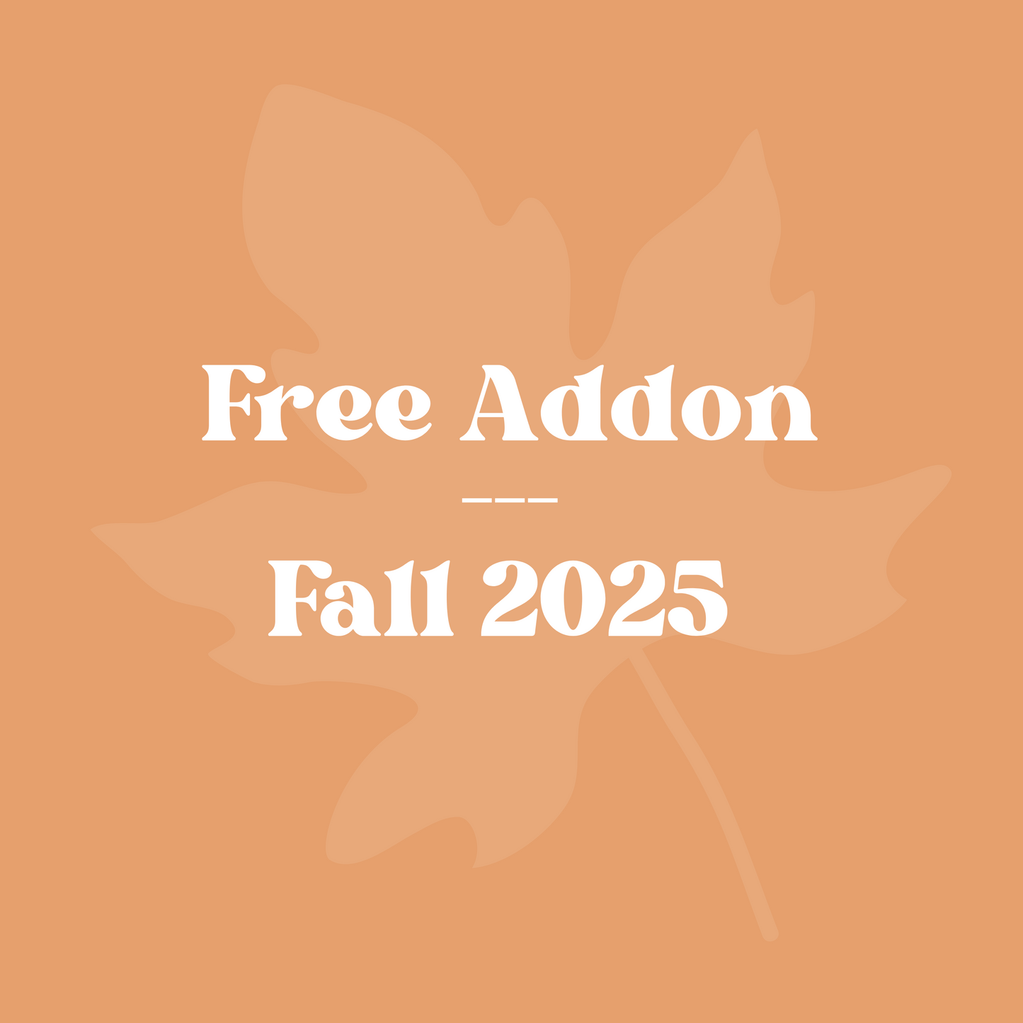 Free Addon - Fall 2025